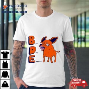 Bde Big Dog Energy Tshirt