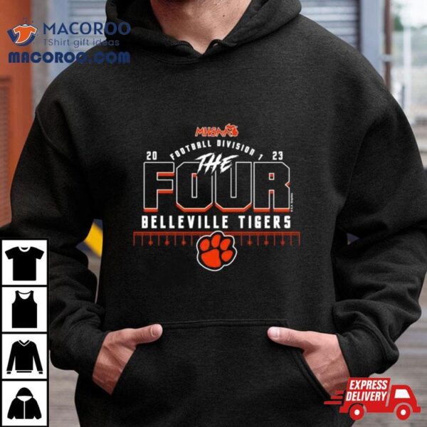 Belleville Tigers 2023 Mhsaa Football Division I The Four Shirt