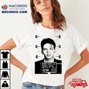 Bergen County Jail Francis A Sinatra Shirt