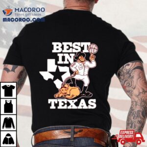 Best In Texas Tshirt