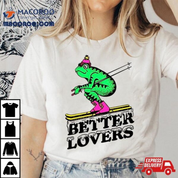 Better Lovers Ski Frog Shirt