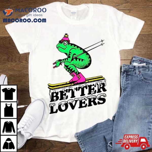 Better Lovers Ski Frog Shirt