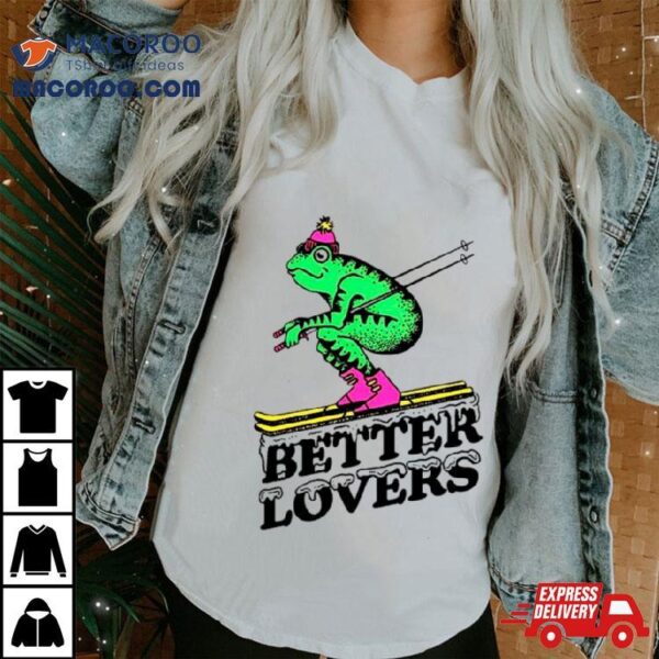 Better Lovers Ski Frog Shirt