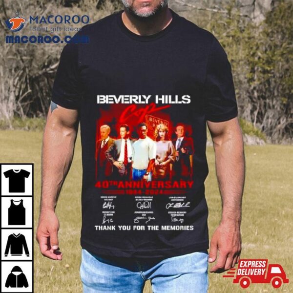 Beverly Hills Cop 40th Anniversary 1984 2024 Thank You For The Memories T Shirt