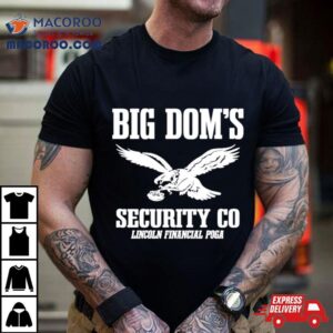 Big Dom’s Eagles Security Co Lincoln Financial Poga Shirt