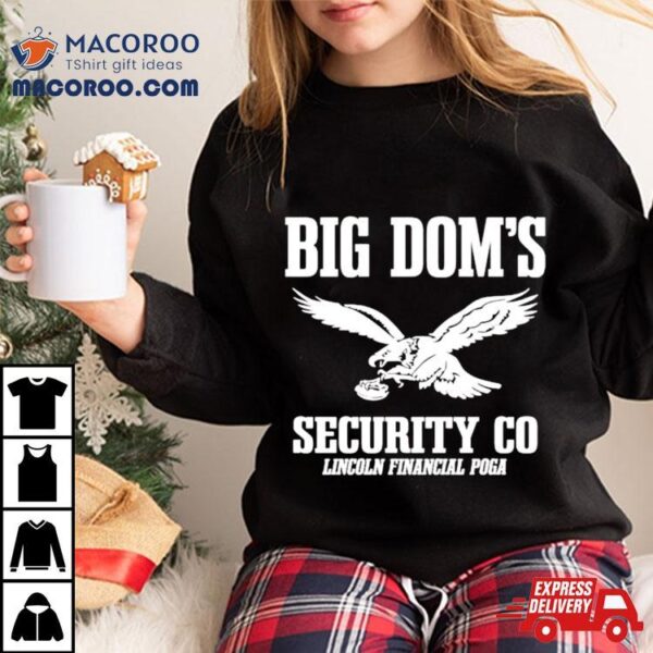 Big Dom’s Eagles Security Co Lincoln Financial Poga Shirt