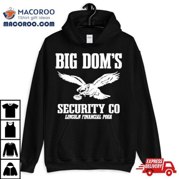 Big Dom’s Eagles Security Co Lincoln Financial Poga Shirt