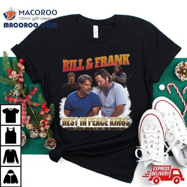 Bill And Frank Shirt