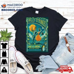 Billy Strings Dec 30 2023 The Uno Lakefront Arena Orleans Shirt