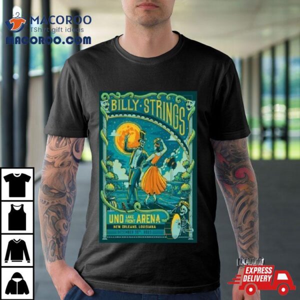 Billy Strings Dec 30 2023 The Uno Lakefront Arena Orleans Shirt