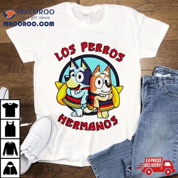 Bluey And The Los Pollos Hermanos Breaking Bad Shirt