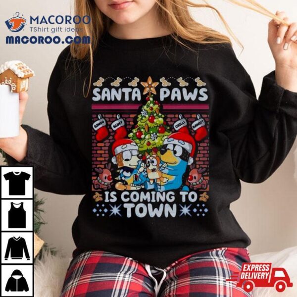 Bluey Santa Paws Is Coming To Town Merry Christmas T Shirt