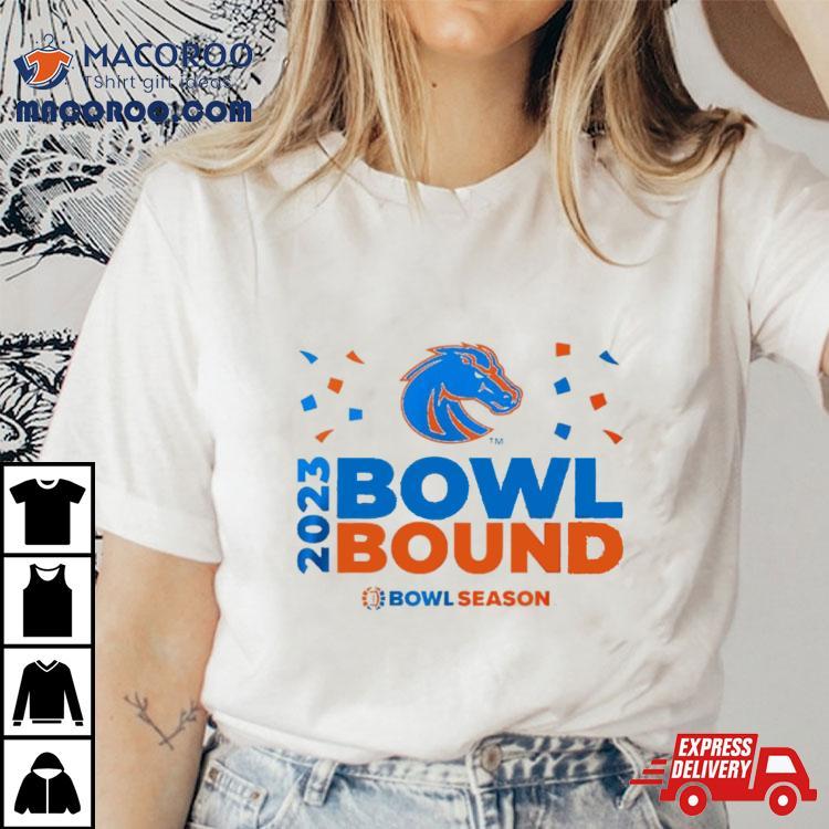 Boise State Broncos 2023 Bowl Bound Bowl Season Shirt Boise State Broncos 2023 Bowl Bound Bowl Season Shirt