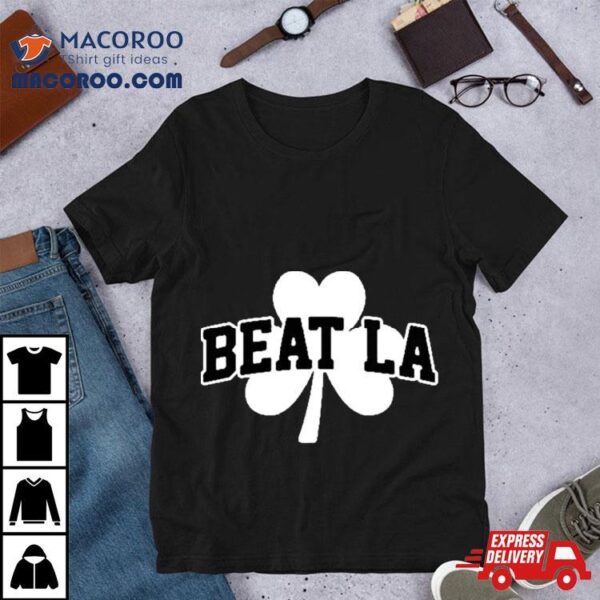 Boston Celtics Beat La Shirt