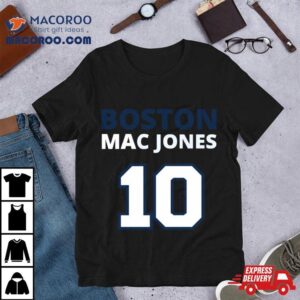 Boston No Mac Jones Tshirt