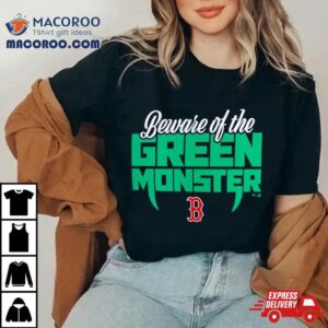 Boston Red Sox Beware Of The Green Monster Tshirt
