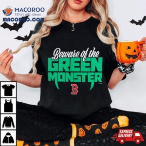 Boston Red Sox Beware Of The Green Monster Tshirt