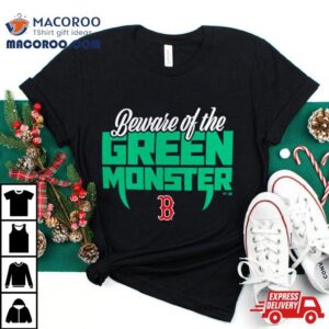 Boston Red Sox Beware Of The Green Monster Tshirt