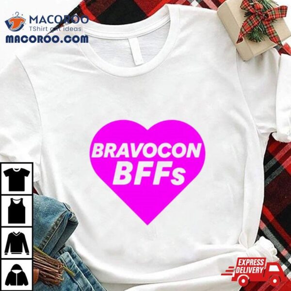 Bravocon Bff Heart Shirt