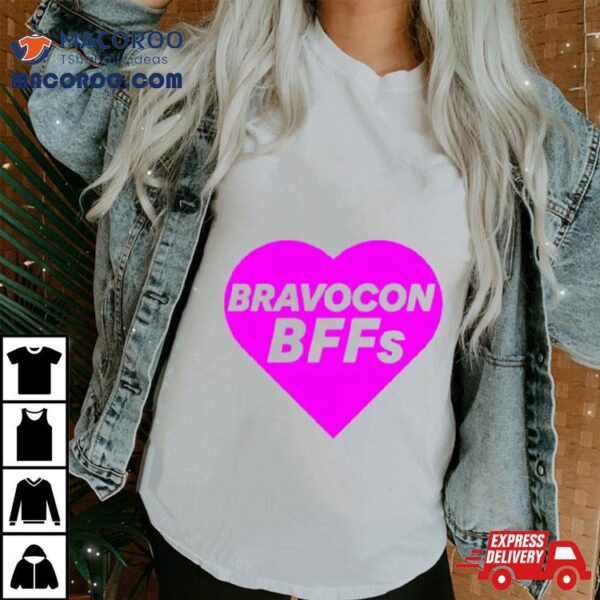 Bravocon Bff Heart Shirt