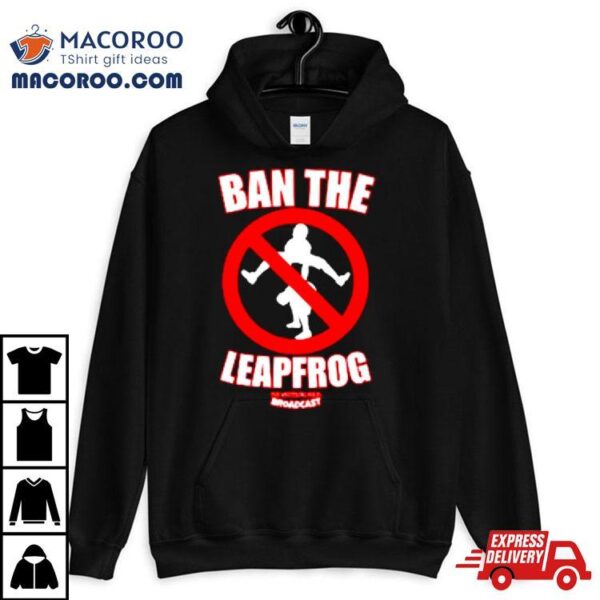 Broadcast Ban The Leapfrog Shirt