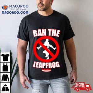 Broadcast Ban The Leapfrog Tshirt