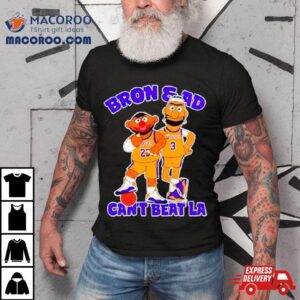 Bron And Ad Can T Beat La Tshirt