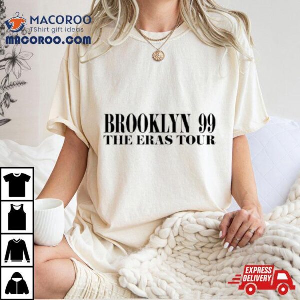 Brooklyn 99 The Eras Tour Shirt