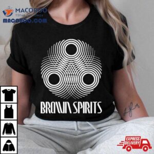 Brown Spirits Tshirt