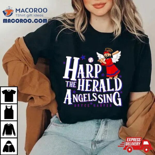 Bryce Harper Harp The Herald Angels Sing Shirt