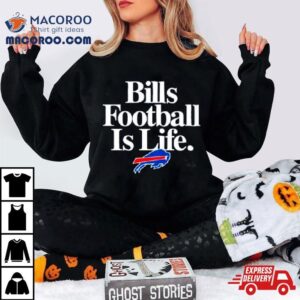 Buffalo Bills Football Is Life Tshirt