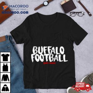 Buffalo Football Josh’s Version Shirt