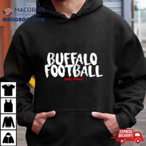 Buffalo Football Josh’s Version Shirt