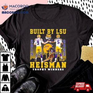 Built By Lsu Heisman Trophy Winners Joe Burrow And Jayden Daniel Signatures Tshirt