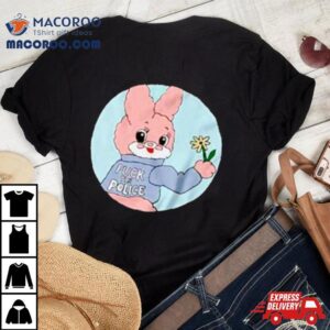 Bunny Fuck The Police Tshirt