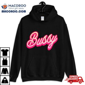 Bussy Barbie Movie Tshirt