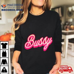 Bussy Barbie Movie Tshirt