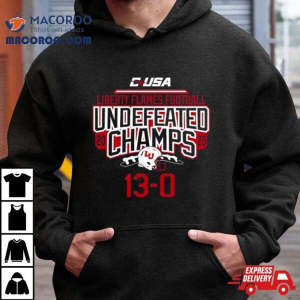 C Usa Liberty Flames Football Undefeated Champs 13 0 2023 T Shirt