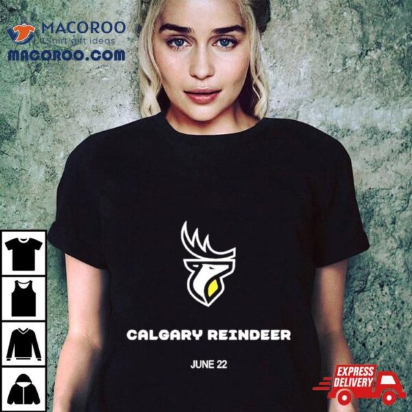 Calgary Reindeer June 22 Shirt