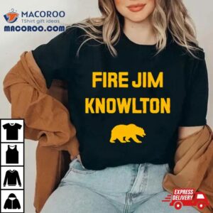 California Golden Bears Fire Jim Knowlton Shirt