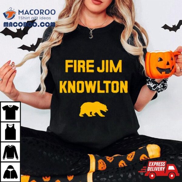 California Golden Bears Fire Jim Knowlton Shirt