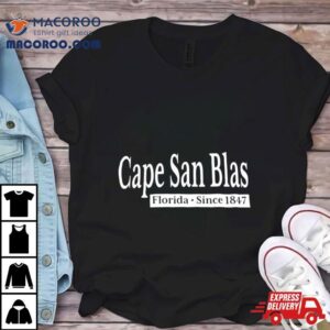 Cape San Blas Florida Since 1847 Shirt
