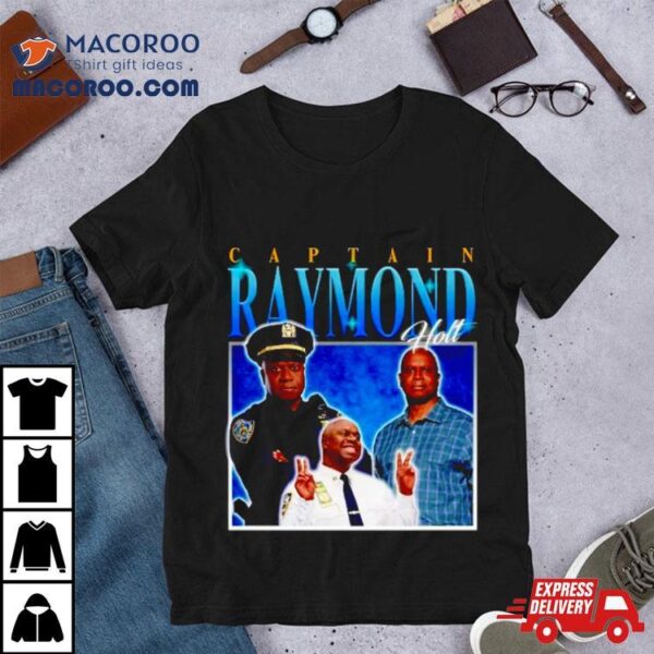 Captain Raymond Holt Homage Shirt