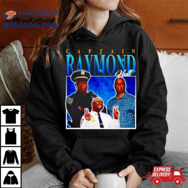 Captain Raymond Holt Homage Shirt