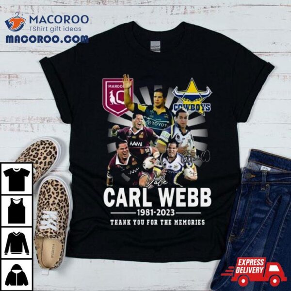 Carl Webb 1981 – 2023 Thank You For The Memories Signatures Shirt