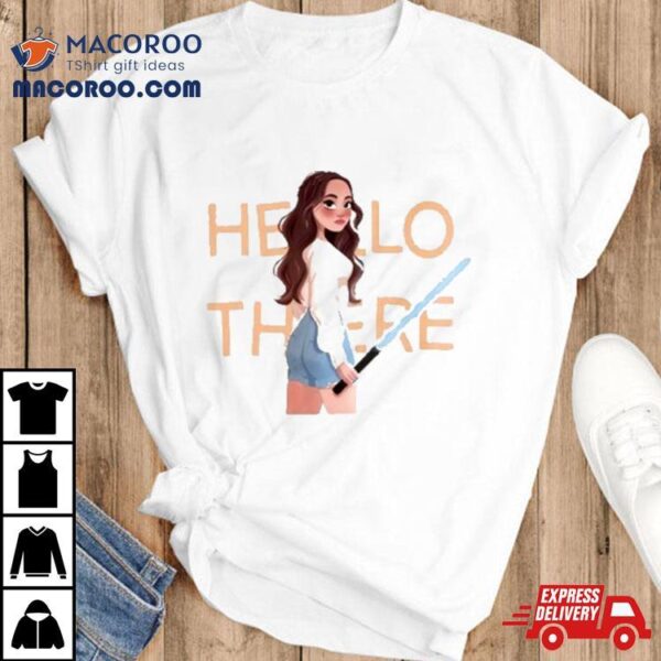 Carly King Hello There Girl Shirt