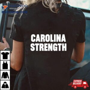 Carolina Strength Tshirt