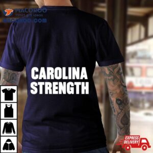 Carolina Strength Tshirt