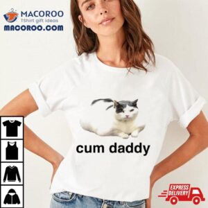 Cat Cum Daddy Shirt