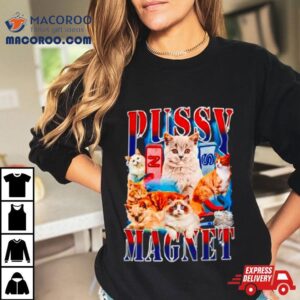 Cat Pussy Magnet Shirt